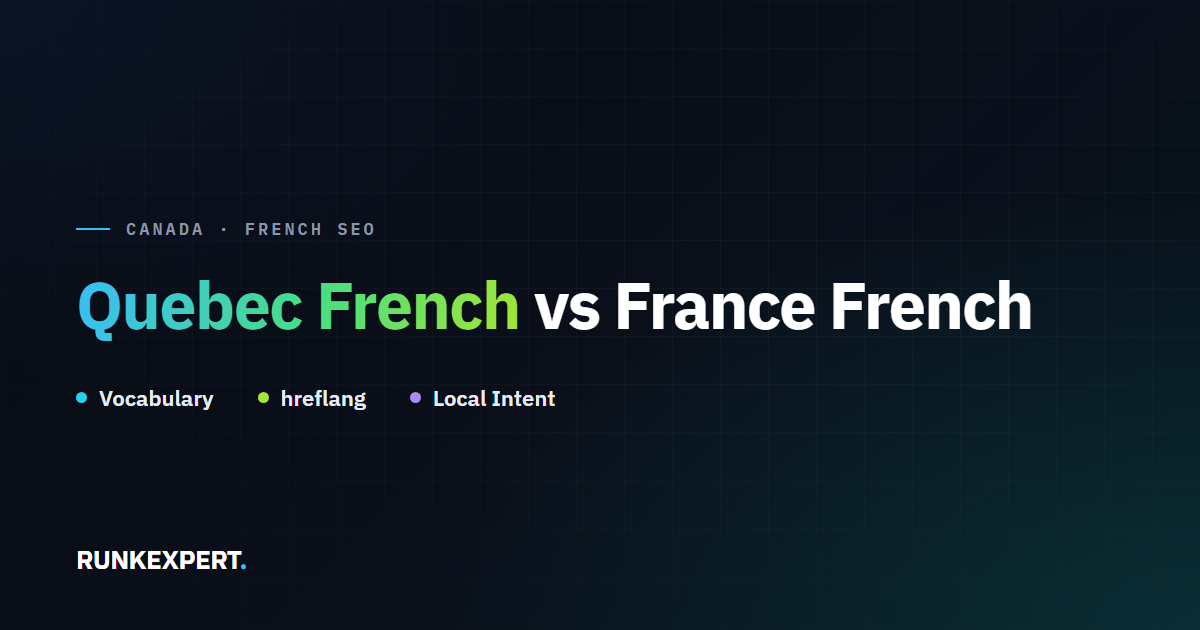 Runkexpert guide graphic titled Quebec French vs France French, highlighting Vocabulary, hreflang, and Local Intent